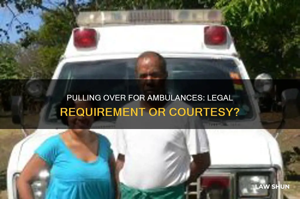 is it a law to pull over for an ambulance