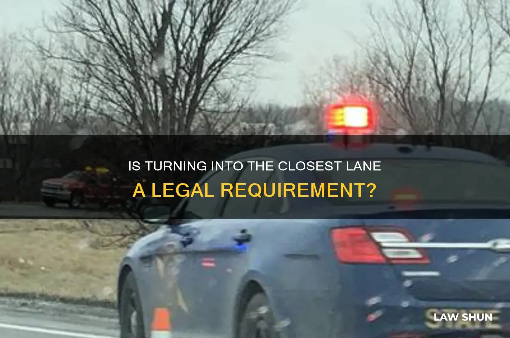 is it a law to turn into the closest lane