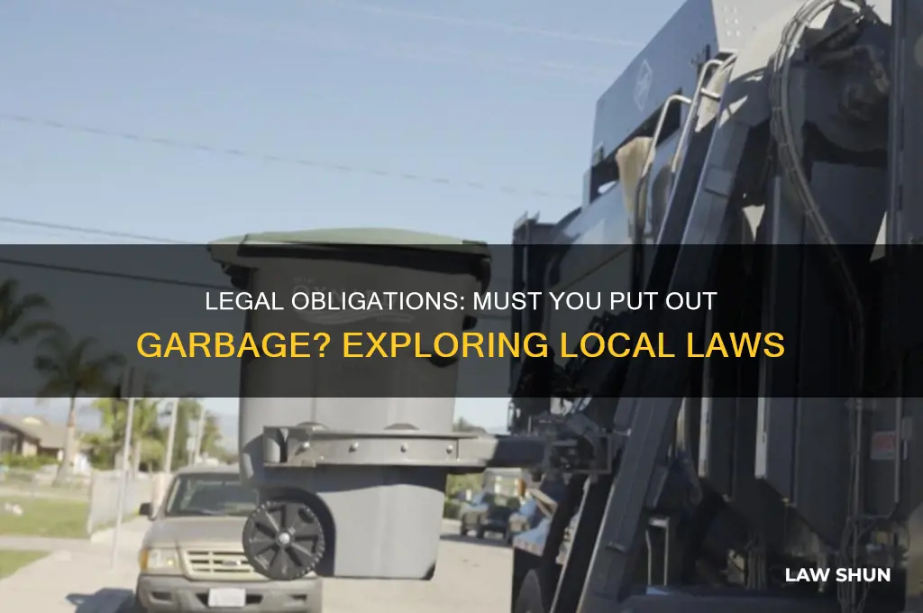 is it a law u have to put out garbage