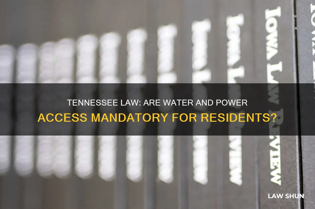 is it a tennessee law to ave water and power