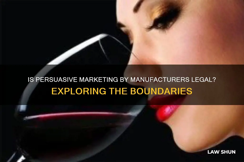 is it against a law for manufacturers to persuade customers