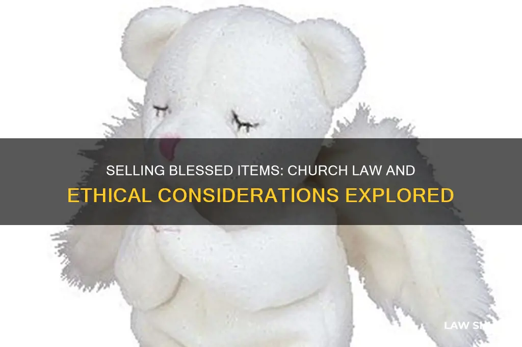 is it against church law to sell a blessed item