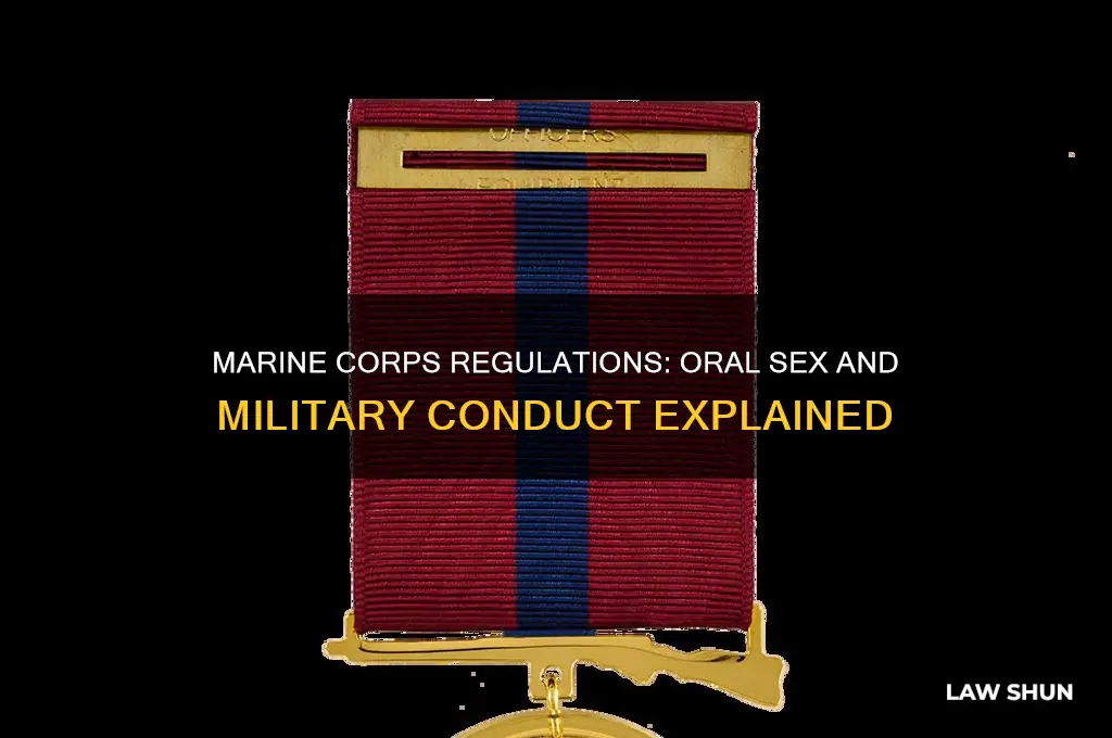 is it against marine corps law to perform oral sex