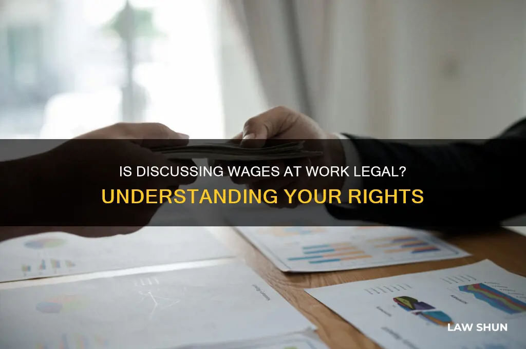 is it against the law for employees to discuss wages
