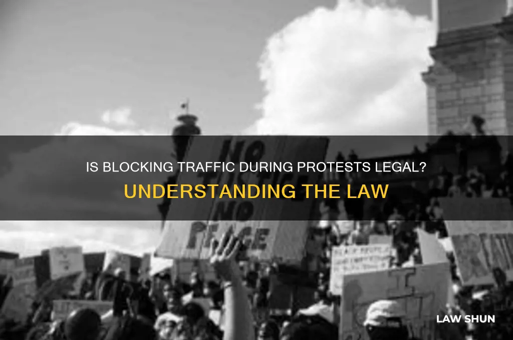 is it against the law for protesters to block traffic