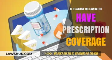 Is Skipping Prescription Coverage Legal? Understanding Your Healthcare Obligations