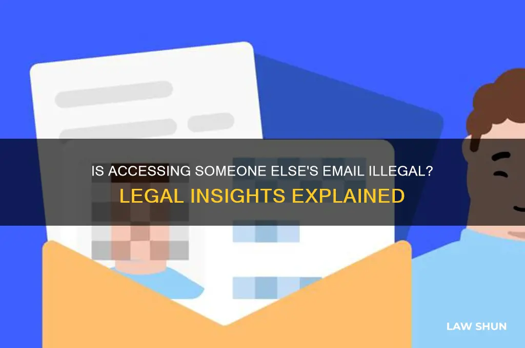 is it against the law to access someone else email