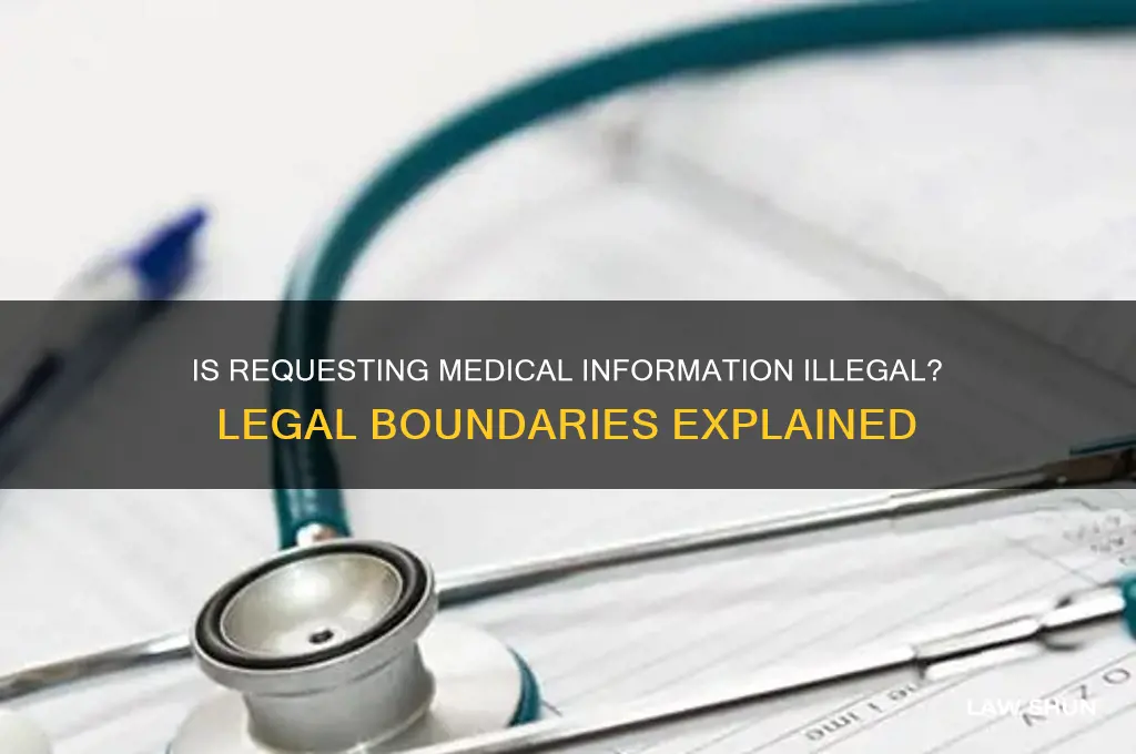 is it against the law to ask for medical information