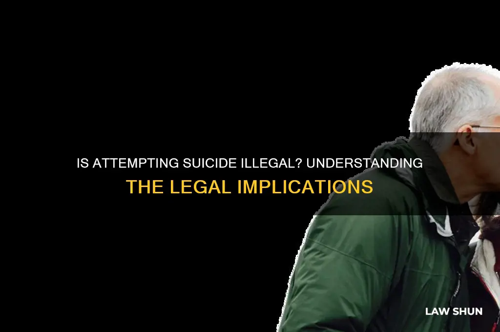 is it against the law to attempt to commit suicide