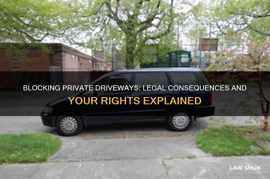 is it against the law to block a private driveway