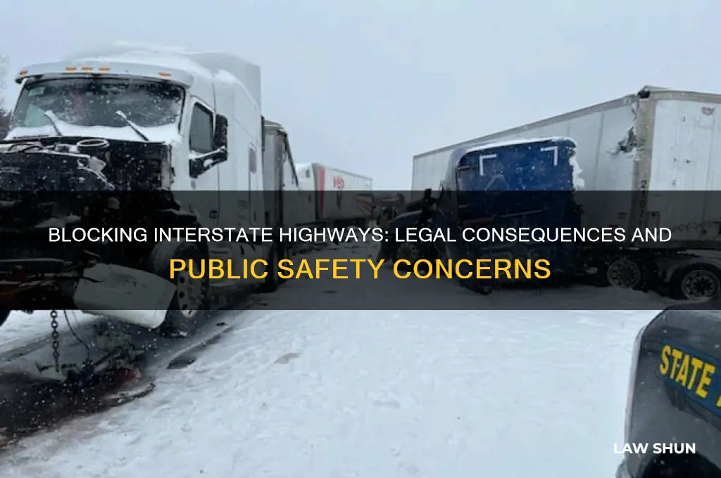 is it against the law to block an interstate highway