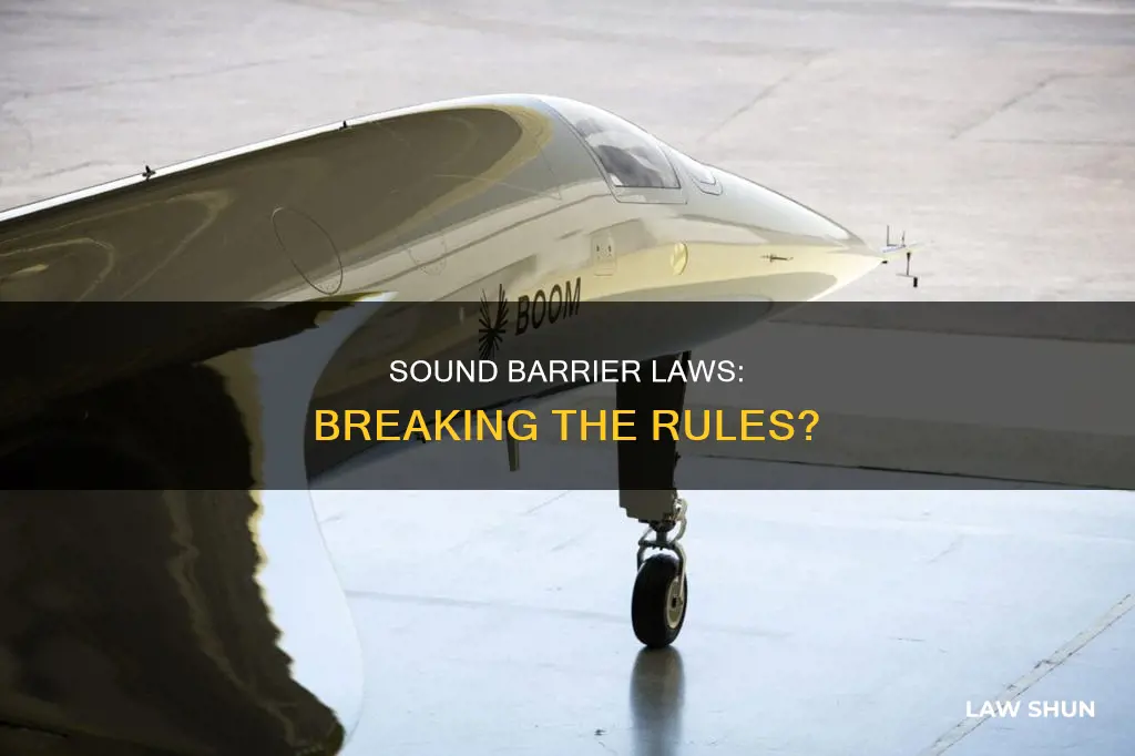 is it against the law to break the sound barrier