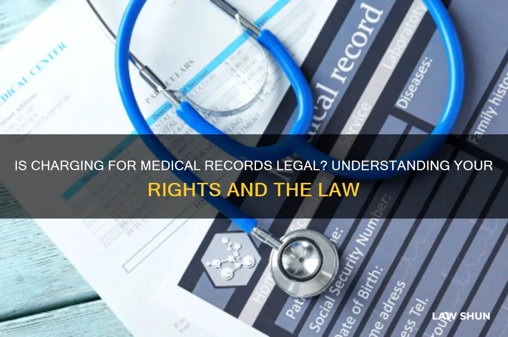 is it against the law to charge for medical records