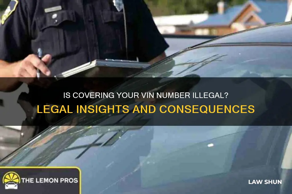 is it against the law to cover the vin number