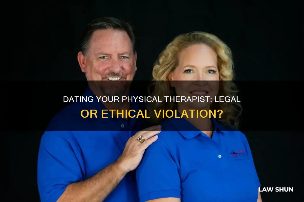 is it against the law to date your phscyal therapist