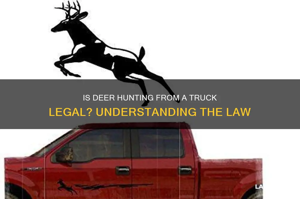 is it against the law to deer hunt in truck