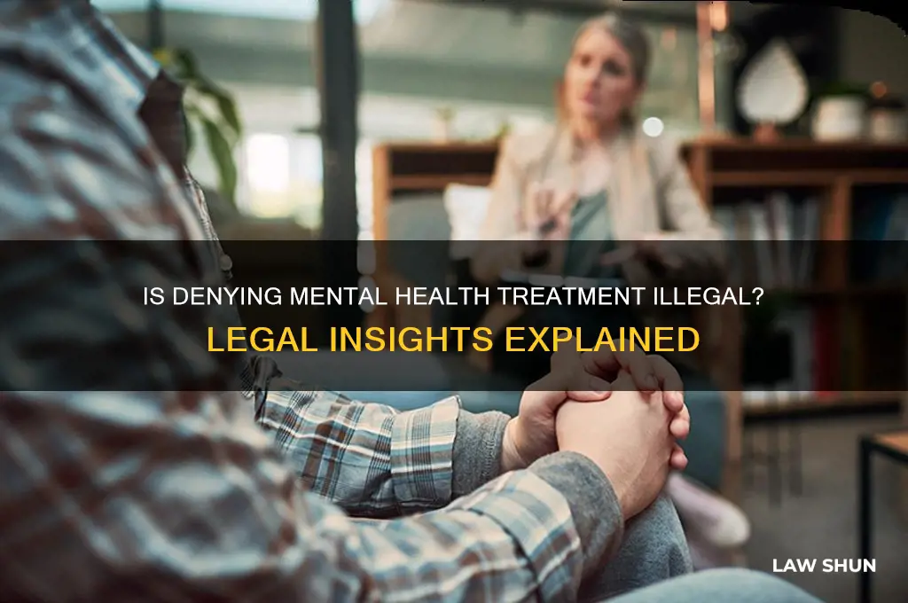 is it against the law to deny mental health treatment