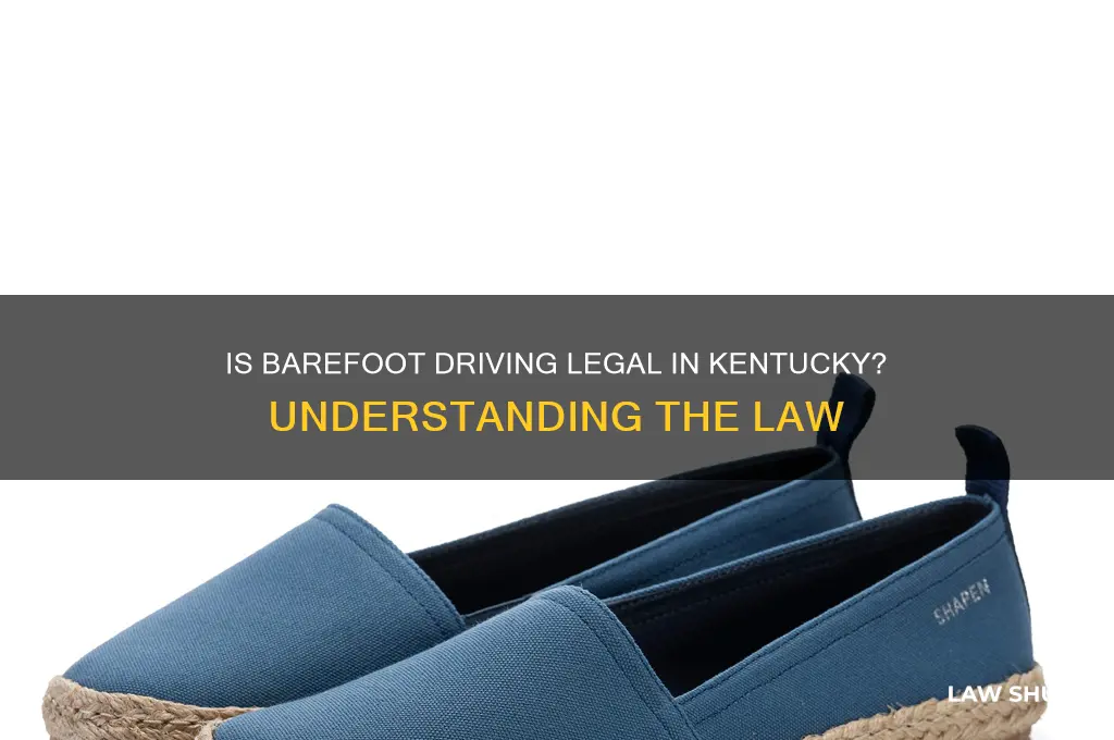 is it against the law to drive barefoot in kentucky
