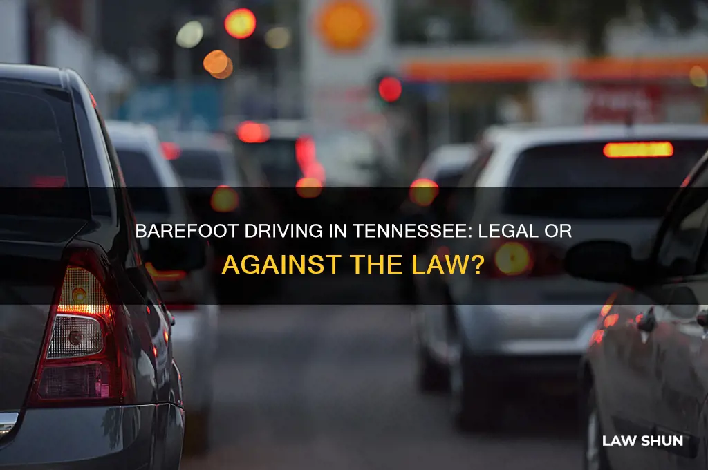 is it against the law to drive barefoot in tennessee