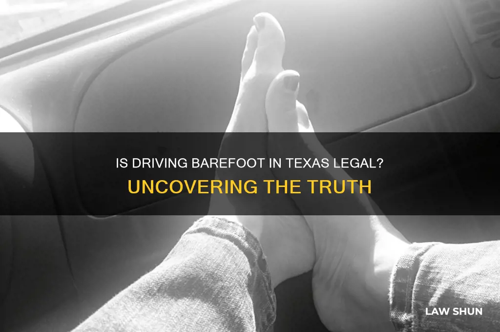 is it against the law to drive barefoot in tx