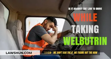 Driving on Wellbutrin: Legal Implications and Safety Concerns Explored