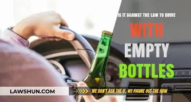 Driving with Empty Bottles: Legal or Illegal? What You Need to Know