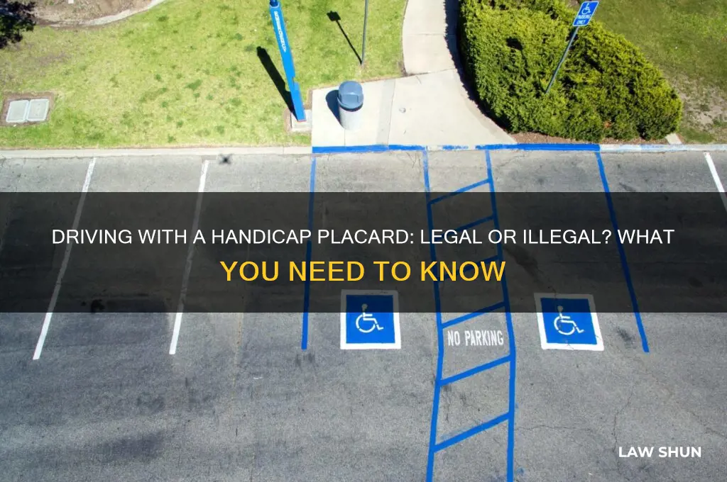 is it against the law to drive with handicap placard
