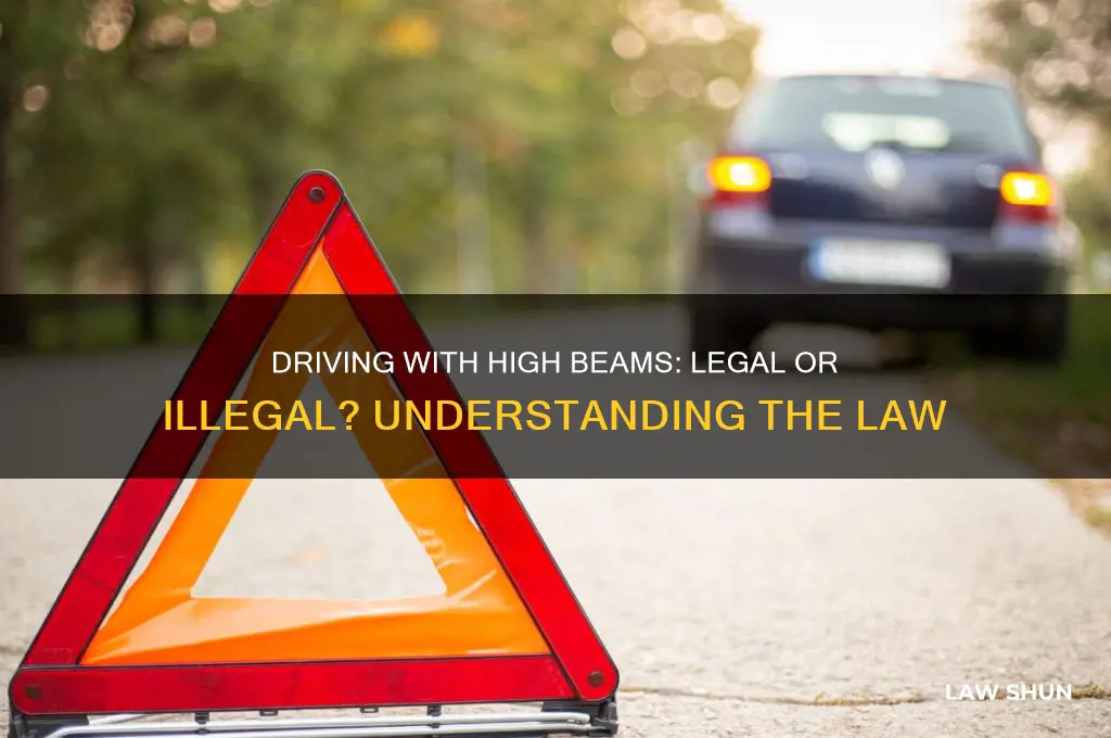 is it against the law to drive with high beams