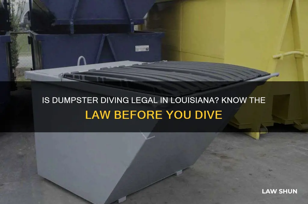 is it against the law to dumpster dive in louisiana