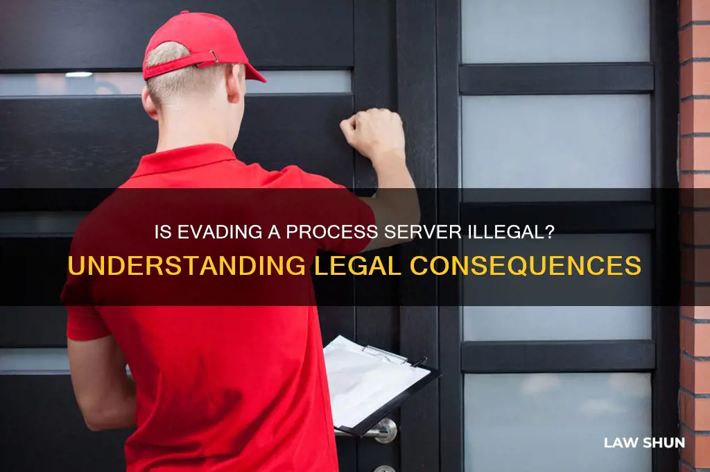 is it against the law to evade a process server