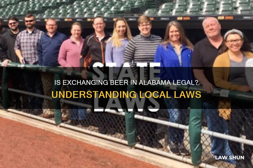 is it against the law to exchange beer in alabama