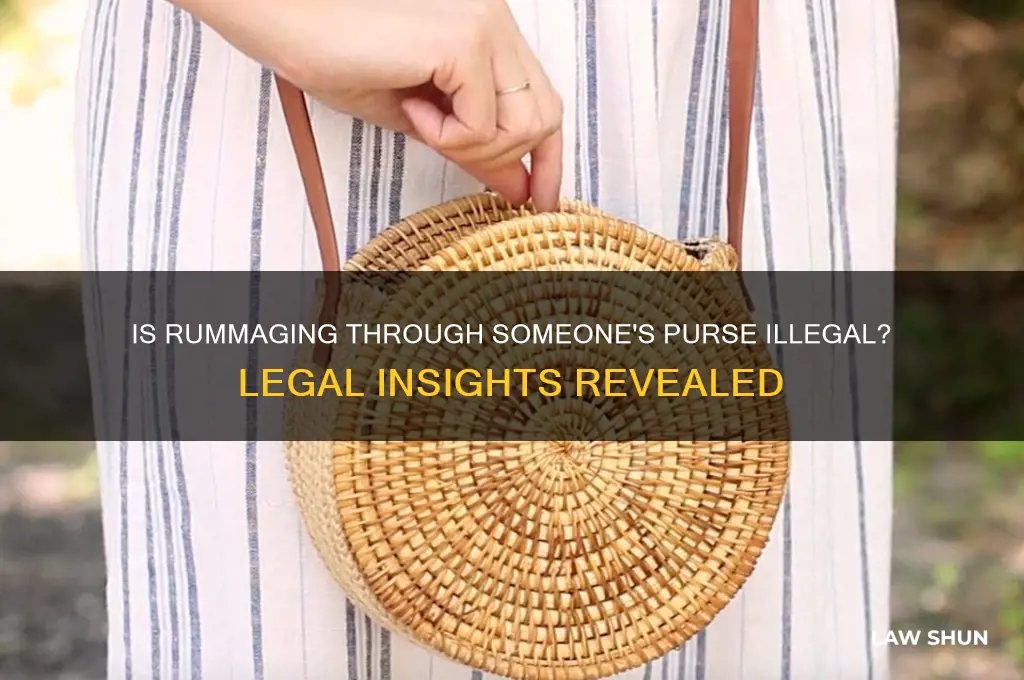is it against the law to go thru someones purse