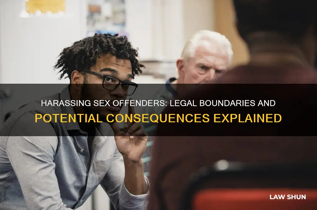 is it against the law to harass a sex offender