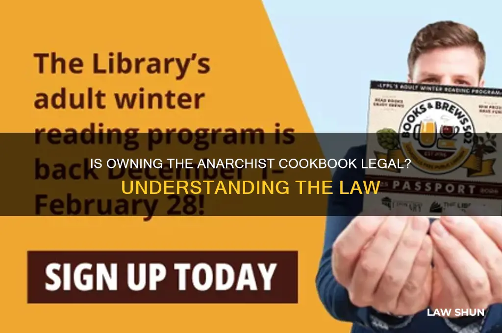is it against the law to have the anarchist cookbook