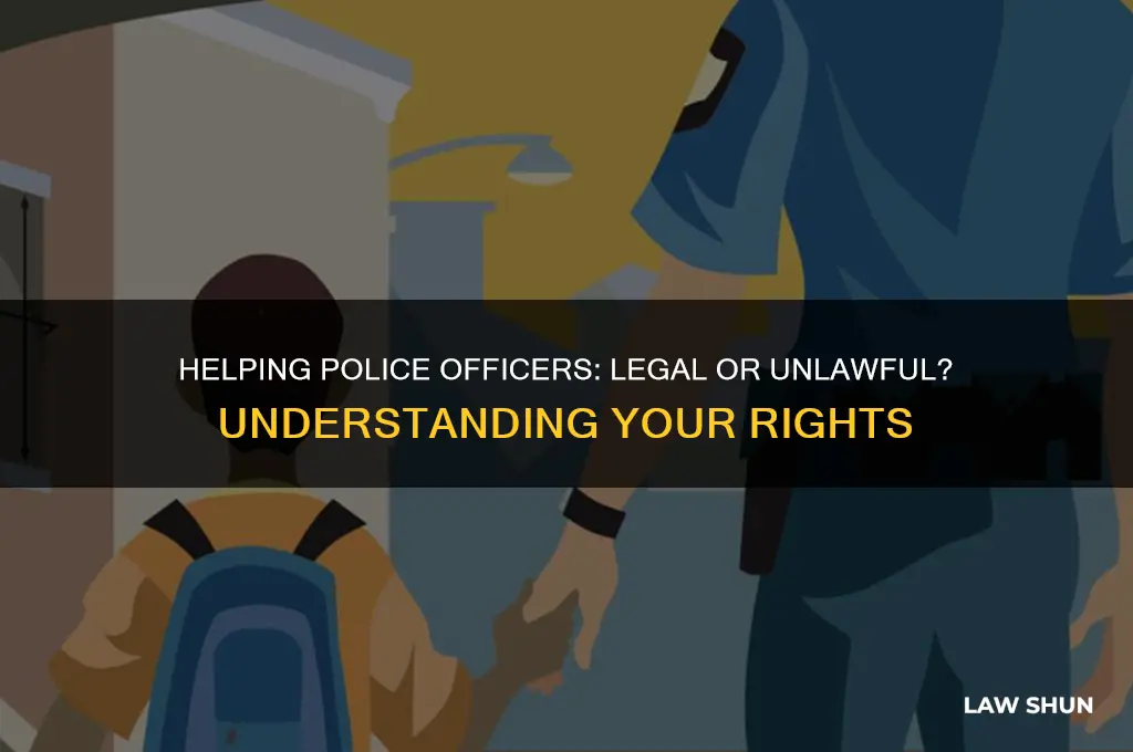 is it against the law to help a police officer