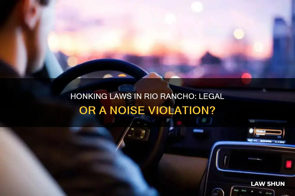 is it against the law to honk in rio rancho