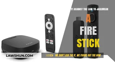 Is Jailbreaking a Fire Stick Legal? Understanding the Law