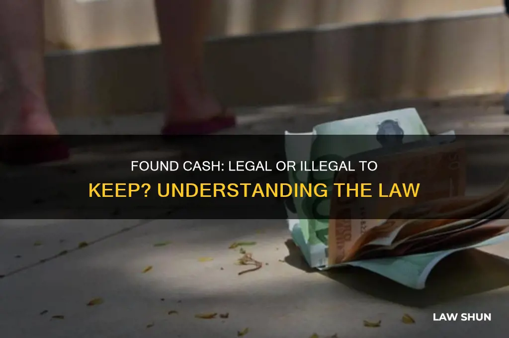 is it against the law to keep cash you find