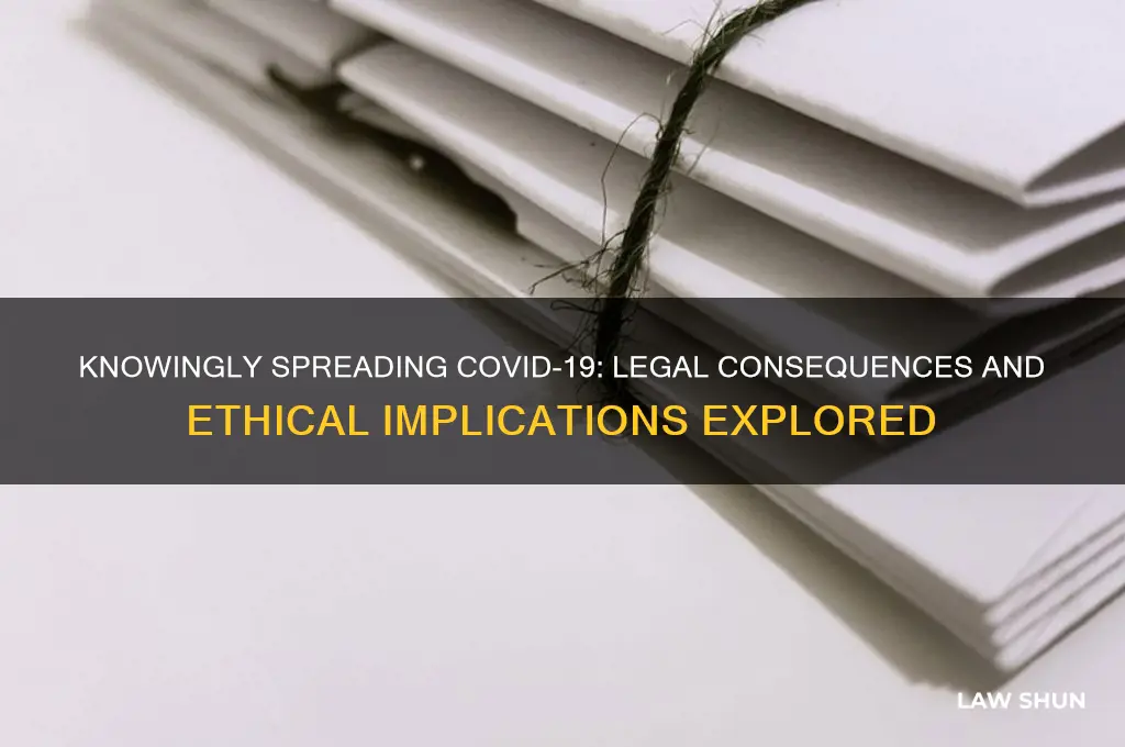 is it against the law to knowingly spread covid-19