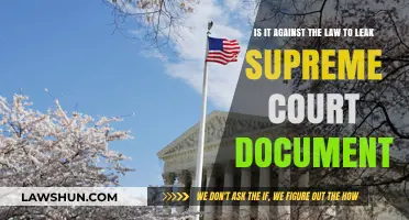 Leaking Supreme Court Documents: Legal or Criminal Offense?