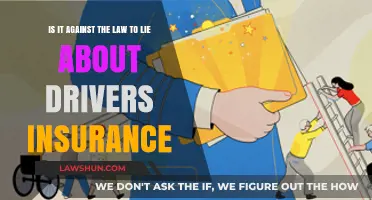 Is Lying About Driver's Insurance Illegal? Legal Consequences Explained
