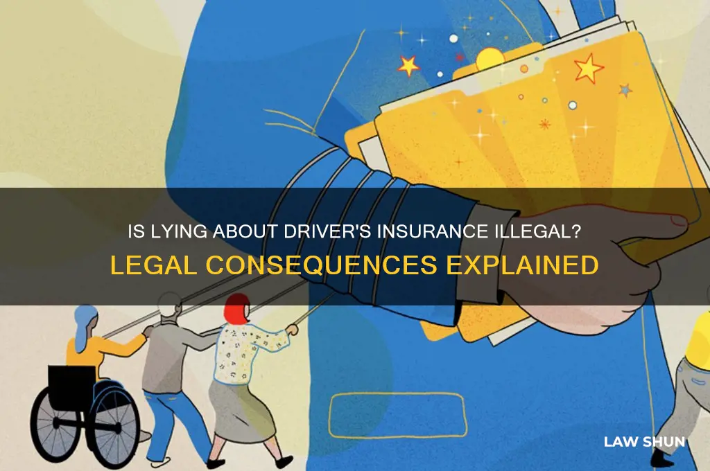 is it against the law to lie about drivers insurance