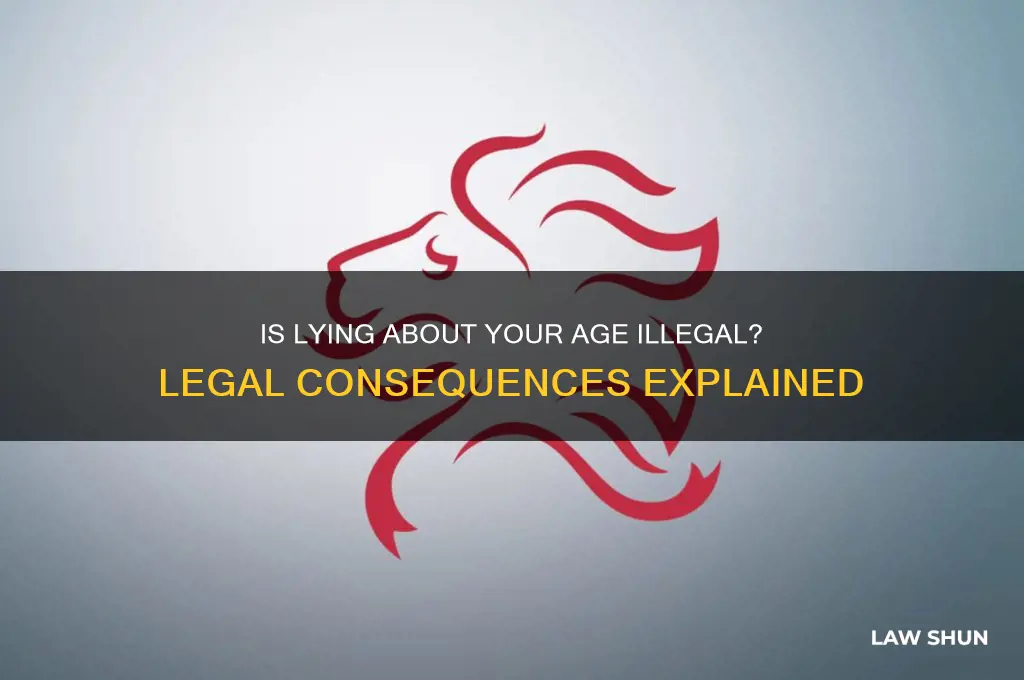 is it against the law to lie about your age