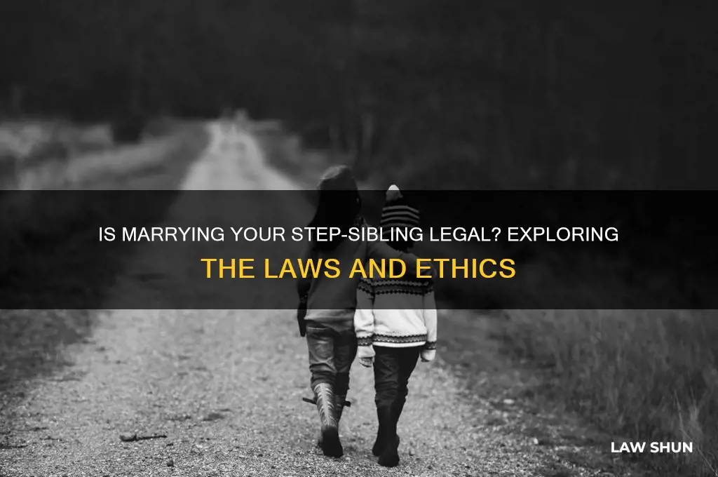 is it against the law to marry your step sibling