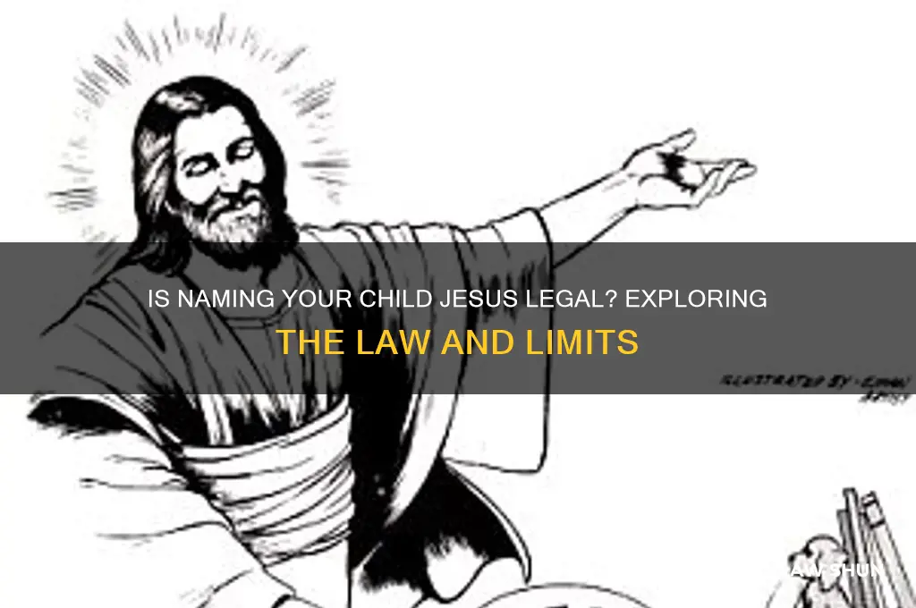 is it against the law to name your child jesus