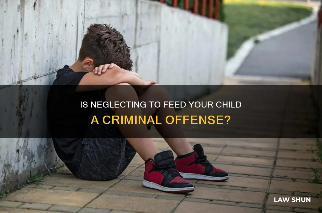 is it against the law to not feed your child