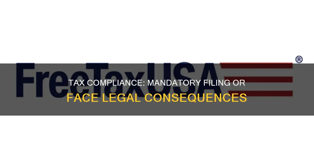 is it against the law to not file your taxes