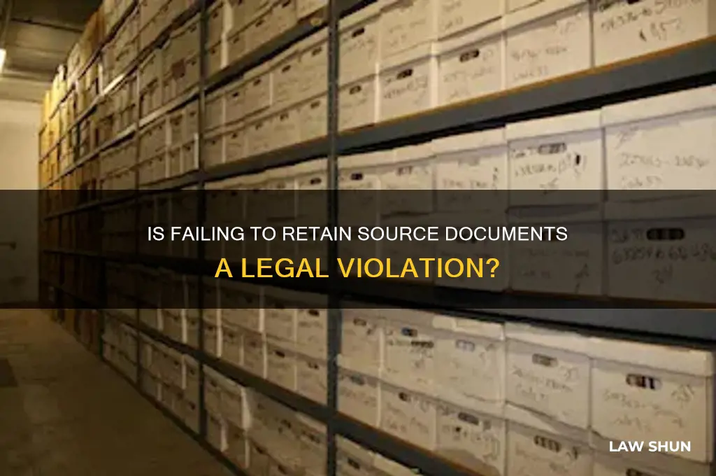 is it against the law to not keep source documents