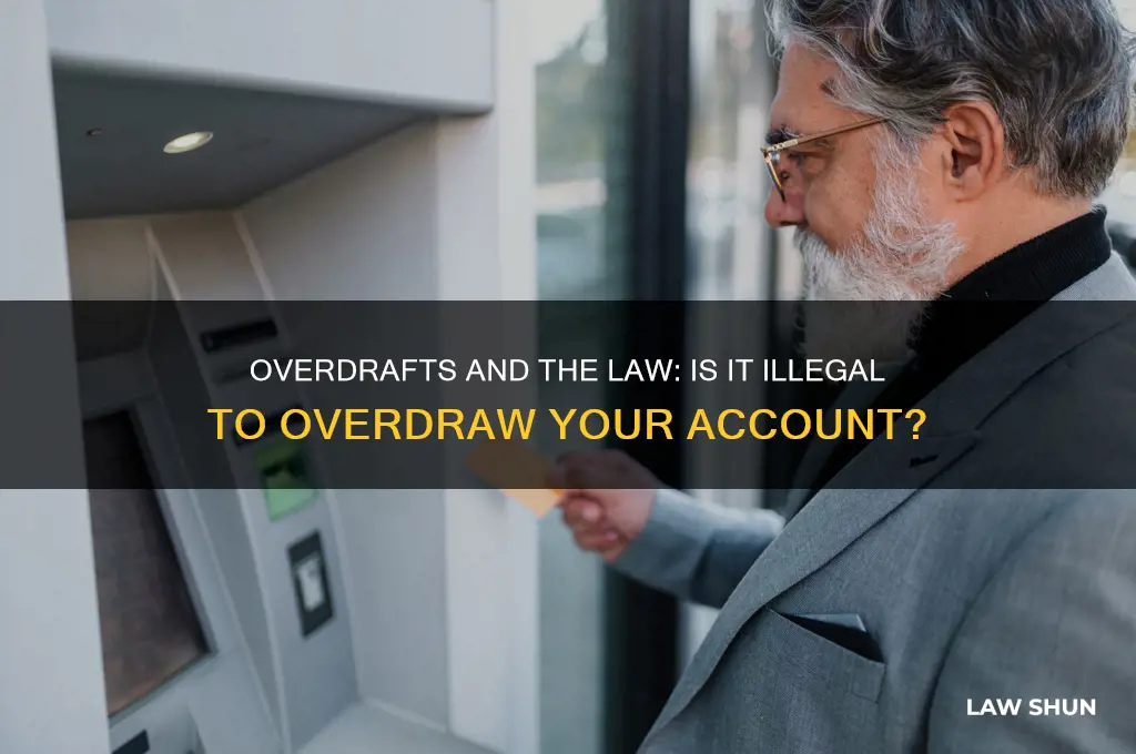 is it against the law to overdraw your bank account