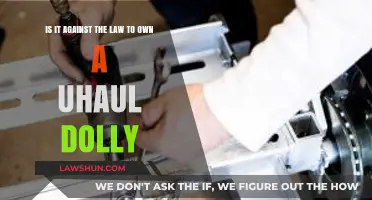 Is Owning a U-Haul Dolly Legal? Understanding the Law